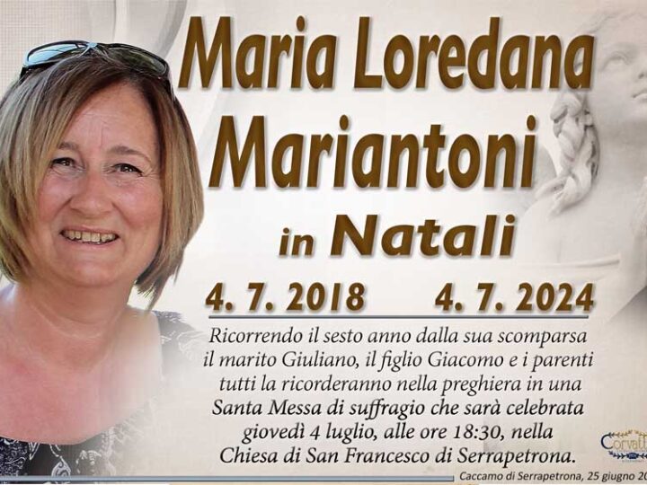 6° Anniversario: Maria Loredana Mariantoni Natali